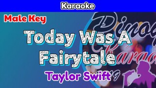 Today Was A Fairytale by Taylor Swift (Karaoke : Male Key)