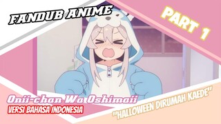 [Fandub Anime] Oniichan Wa Oshimai  bahasa Indonesia Part 1