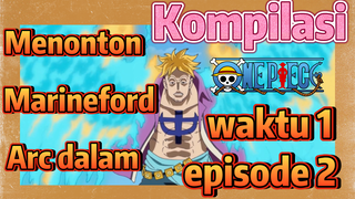 [One Piece] Kompilasi | Menonton Marineford Arc dalam waktu 1 episode 2