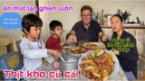 Thịt kho củ cải/ba cha con ăn thích thú/lễ thanh minh ở Pháp/Cuộc sống pháp/ẩm thực Việt nam