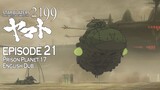 Star Blazers Space Battleship Yamato 2199 Epsiode 21 - Prison Planet 17 (English Dub)