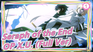 [Seraph of the End/BD/Edit] OP X.U. (Full Ver)_1