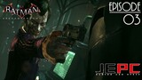 BATMAN ARKHAM KNIGHT EP3 | GUESS WHOSE EFFING BACK!!! AND I THINK HIS HERE TO EFFING STAY!!!