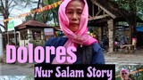 Dolores Nur Salam Story