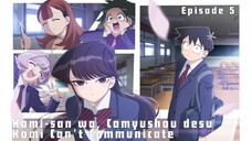 Komi-san wa, Comyushou desu. Episode 5 Subtitle Indonesia