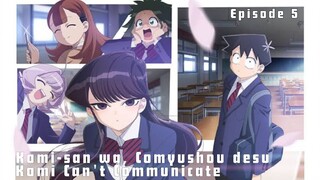 Komi-san wa, Comyushou desu. Episode 5 Subtitle Indonesia