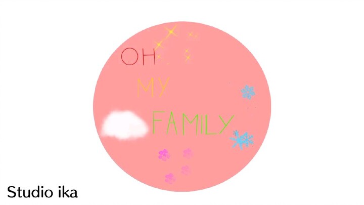 oh my family - episode 1 bahasa inggris