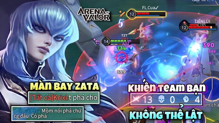 Màn Bay Zata Nghiêm Túc Dù Gặp Team Bạn Có Phá Game Khiến Team Bạn Muốn Lật Cũng Không Thể Lật !