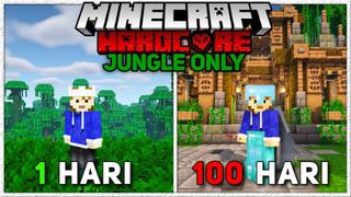 100 Hari Di Minecraft HARDCORE Tapi Jungle Only Dan Ini Yang Terjadi