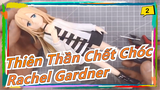 [Thiên Thần Chết Chóc] Tự làm mô hình Rachel Gardner bằng đất sét_2