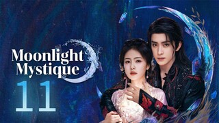 🇨🇳EP11 | Moonlight Mystique (2025) [EngSub]