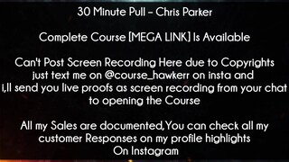 30 Minute Pull Course  Chris Parker Download