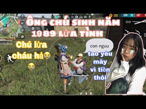 Free Fire: Bị ông chú sinh năm 1989 lừa tình qua game, mong chú xem được clip này🙏🏻🥲