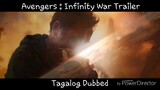 Marvel's Avengers : Infinity War | Tagalog Dubbed