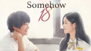 Somehow 18 Ep 02 Sub Indo