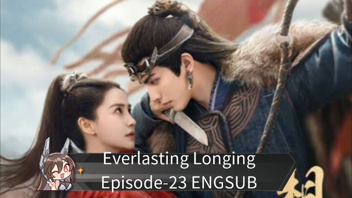 Everlasting Longing Episodes-23 ENGSUB