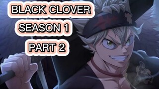 BLACK CLOVER SEASON 1 PART 2