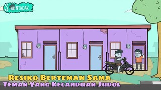 Resiko Berteman Sama Teman Yang Kecanduan Judol (Animasi Sentadak)