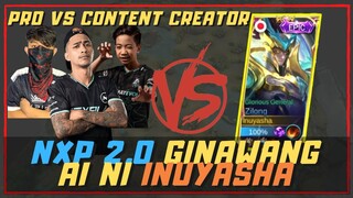 NXP 2.0 GINAWANG AI NI INUYASHA | PRO VS CONTENT CREATOR