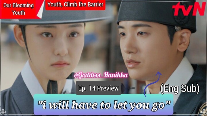 Our Blooming Youth/ Youth, Climb the Barrier - (Ep. 14 Preview) (Eng Sub)
