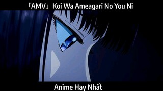 「AMV」Koi Wa Ameagari No You Ni  Hay Nhất