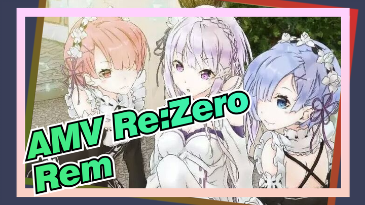 AMV Re: Zero - Memulai Kehidupan Di Dunia Lain