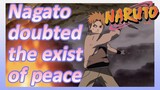 Nagato doubted the exist of peace