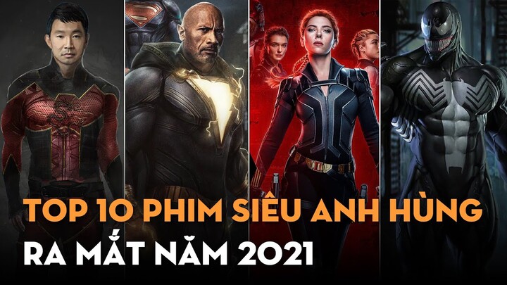 Black Widow và 9 bộ phim siêu anh hùng đáng mong chờ năm 2021 | Ten Tickers | Siêu Anh Hùng