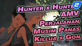 Perjalanan Musim Panas Mereka Berdua | Hunter x Hunter / Killua x Gon_2