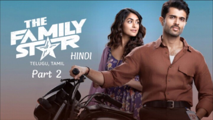 The Family Star | Part 2 | 4K HD | South Dhamekedar Movie l Vijay Deverakonda &Mrunal Thakur #movie