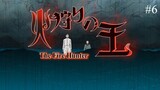 The Fire Hunter Episode 06 Eng Sub