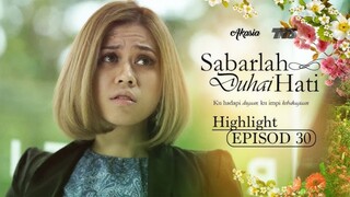 Sabarlah Duhai Hati Episod 30