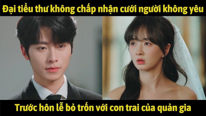 Đại tiểu thư không chấp nhận cưới người không yêu, trước hôn lễ bỏ trốn cùng con trai của quản gia