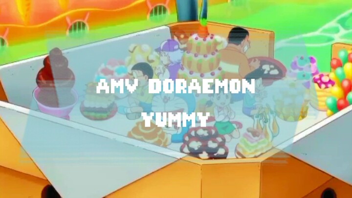 [AMV] DORAEMON - YUMMY