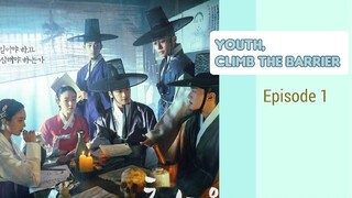 Youth, Climb the Barrier Episode One