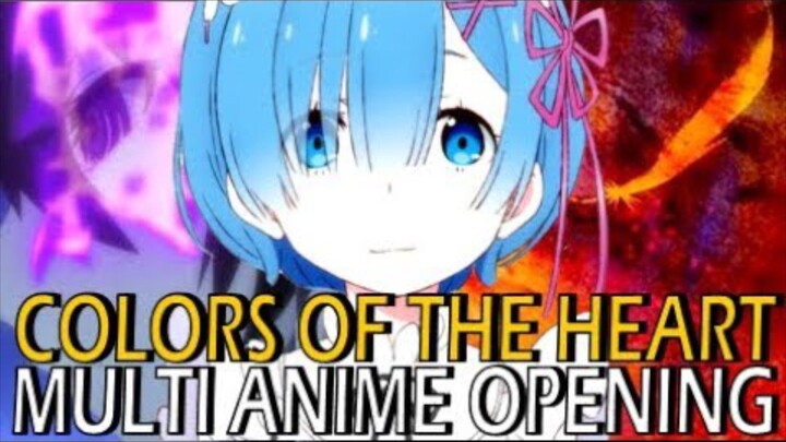 Multi Anime Opening - Colors of The Heart