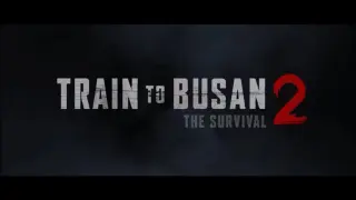 TRAIN TO BUSAN 2 OFFICIAL MOVIE TRAILER 2020