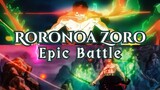 Roronoa Zoro Epic Battle [ AMV ]