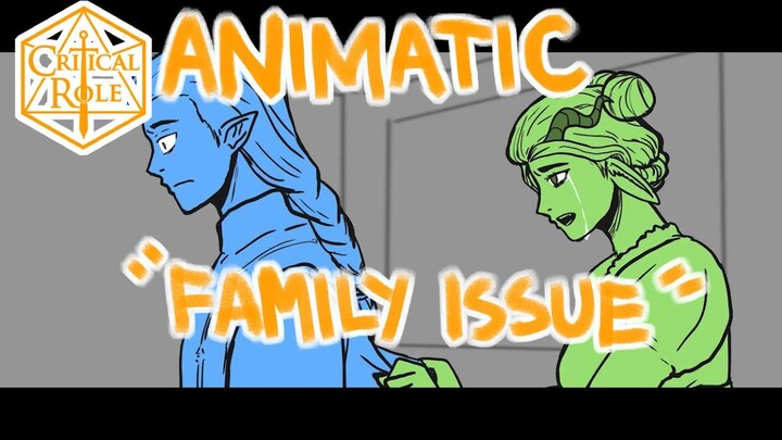 Critical Role Animatic: "Family Issue" (C3E14)