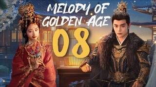 🇨🇳EP 8 | Melody of Golden Age -Chang Le Qu (2024) [EngSub]