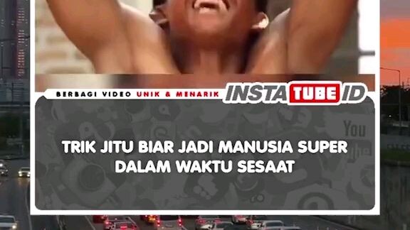 TRIK JITU BIAR JADI MANUSIA SUPER DALAM WAKTU SESAAT 😂