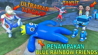 AKHIRNYA ULTRAMAN TANGKAP PENAMPAKAN BLUE RAINBOW FRIENDS, UPIN IPIN TAKUT - GTA 5 BOCIL SULTAN