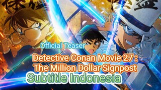 OFFICIAL TEASER DETECTIVE CONAN THE MOVIE 27 : The Million Dollar Signpost (2024) Subtitle Indonesia
