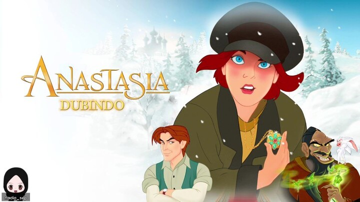 [DubIndo] Anastasia : Journey to The Past