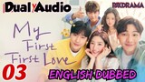 My First First Love Episode- 3 (English Dubbed) Eng-Sub #PJKdrama #2023