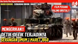 NGERI!!DETIK-DETIK TERJADINYA SERANGAN UMUM 1 MARET 1949!!- Alur Cerita Film Janur Kuning Part 4