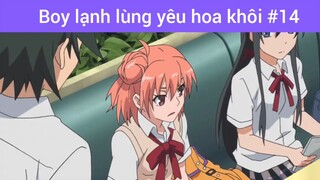 Boy lạnh lùng yêu hoa khôi p14