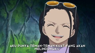 Aku punya teman temen kuat yang akan melindungiku [Nico Robin]