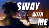 ♪ Sway with me || Kdrama Multifemale