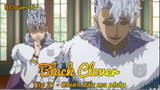 Black Clover Tập 31 - Chiến đấu ma pháp